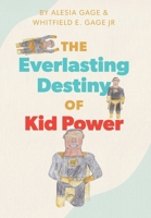 The Everlasting Destiny of Kid Power 1038338956 Book Cover