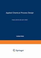 Applied Chemical Process Design 1461339782 Book Cover