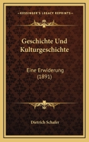 Geschichte Und Kulturgeschichte, Eine Erwiderung 3743683148 Book Cover