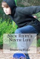 Nick Riley's Ninth Life 1512070610 Book Cover