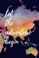 Let The Adventure Begin: Travel Journal and Planner with Vacation Summary and Travel Itinerary 1675966583 Book Cover
