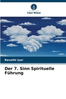 Der 7. Sinn Spirituelle Führung (German Edition) 6207938585 Book Cover