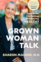 Grown Woman Talk: Your Guide to Getting and Staying Healthy 0593593863 Book Cover