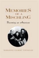 Memories of a Mischling: Becoming an American 1401032486 Book Cover