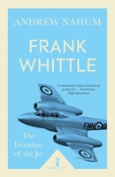 Frank Whittle and the Invention of the Jet 178578241X Book Cover