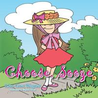 Choose, Sooze 1491808357 Book Cover