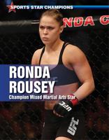 Ronda Rousey: Champion Mixed Martial Arts Star 0766086968 Book Cover