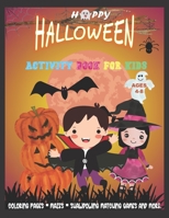 Halloween Activity Book for Kids Ages 4-8: HAPPY H-A-L-L-O-W-E-E-N 2020 |SUPER FUN!! |Coloring Pages, Mazes, Shawdowing Matching Games and More.| 100+ Activity Pages of 8.5"x11" B08HGTJMQ1 Book Cover