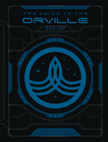 The Guide to the Orville 1506723594 Book Cover