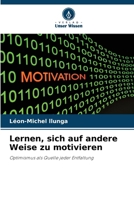 Lernen, sich auf andere Weise zu motivieren (German Edition) 6209962769 Book Cover