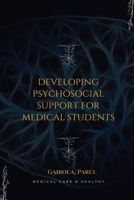Developing psychosocial support for medical students 180524793X Book Cover