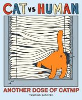 Cat vs Human: Another Dose of Catnip 1449433316 Book Cover