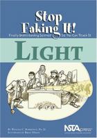 Light (Stop Faking It! Finally Understanding Science So You Can Teach It series) (Robertson, William C. Stop Faking It!,) 0873552156 Book Cover