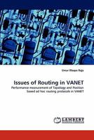 Issues of Routing in VANET: Performance measurement of Topology and Position based ad hoc routing protocols in VANET 3843388245 Book Cover