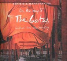 Christo and Jeanne-Claude: On the Way to The Gates, Central Park, New York City (Metropolitan Museum of Art Series) 0300104057 Book Cover