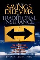 The Savings Dilemma of Traditional Insurance