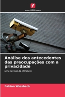 Análise dos antecedentes das preocupações com a privacidade (Portuguese Edition) 6209614442 Book Cover