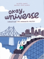 Okay, Universe: Chronicles of a Woman in Politics 1770464115 Book Cover