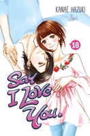 Say I Love You., Vol. 18 1632364417 Book Cover