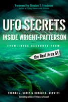 UFO Secrets Inside Wright-Patterson: Eyewitness Accounts from the Real Area 51 1938875184 Book Cover