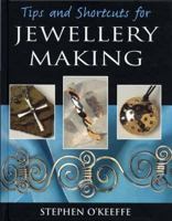 Tips and Shortcuts for Jewellery Making 0713665076 Book Cover