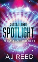 Spotlight: The Light Galaxy: Episodes 1-3 (Stars Fall Series Box Sets) 1953615112 Book Cover
