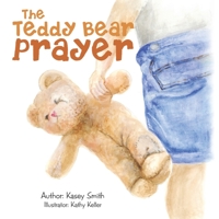 The Teddy Bear Prayer 1664235736 Book Cover