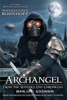 Archangel from the Winter's End Chronicles : Book One: Ascension 0578494612 Book Cover