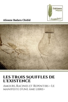 Les Trois Souffles de l'Existence (French Edition) 6209494196 Book Cover