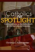 Catholics on Spotlight (Paperback) 1329851072 Book Cover