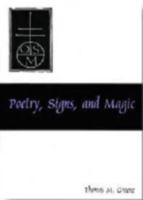 Poetry, Signs, and Magic 1611492602 Book Cover