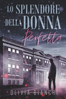 Lo Splendore Della Donna Perfetta B0C2RVDDY6 Book Cover