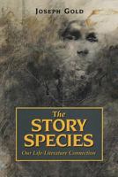 The Story Species: Our Life-Literature Connection 155041643X Book Cover