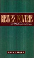 Business Proverbs: Daily Wisdom for the Workplace 0800757947 Book Cover