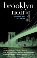 Brooklyn Noir 3: Nothing But the Truth 1933354143 Book Cover