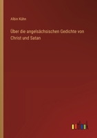 Über die angelsächsischen Gedichte von Christ und Satan (German Edition) 3368647865 Book Cover