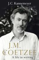 J M Coetzee: A life in writing 1922070084 Book Cover