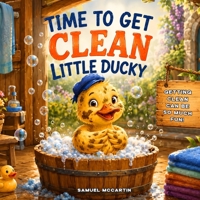 Time To Get Clean Little Ducky 1911975072 Book Cover