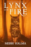 Lynx on Fire: An Indigo Traveler's Companion Novel 0578516942 Book Cover