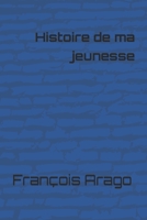 Histoire de Ma Jeunesse 3988815632 Book Cover