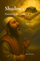 Shadows Presenting the Tavneet: Presenting the Tavneet (Echoes of the Divine Archive) 1088208967 Book Cover