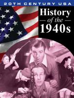 History Of The 1940's (20th Century Usa) 1930954190 Book Cover
