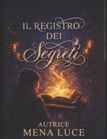 IL REGISTRO DEI SEGRETI (Italian Edition) B0GV92PLJC Book Cover