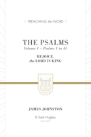 The Psalms: Rejoice, the Lord Is King, Psalms 1-41, Volume 1 1433533553 Book Cover