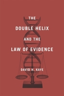 The Double Helix and the Law of Evidence 0674035887 Book Cover