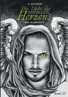 Die Liebe des dunklen Herzens: Die Wahrheit 3752841303 Book Cover