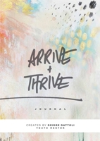 Arrive & Thrive 0645757209 Book Cover
