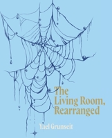 The Living Room, Rearranged 1957248092 Book Cover