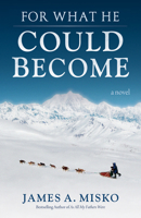 For What He Could Become 0964082616 Book Cover