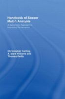 Handbook of Soccer Match Analysis: A Systematic Approach to Improving Performance 0415339081 Book Cover